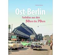 Ost-Berlin: Farbdias aus den 50ern bis 70ern