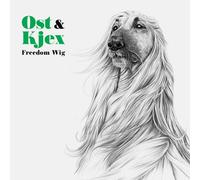 Ost & Kjex - Freedom Wig [VINYL]