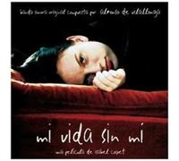 Ost/various - Mi Vida Sin Mi (my Life Without Me)