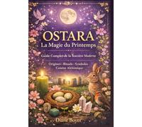 OSTARA La Magie du Printemps: Guide Complet de la Sorcière Moderne