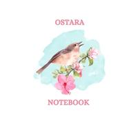 OSTARA NOTEBOOK: Lined Notebook For Your Spring Equinox Sabbat Plans, Spells, Rituals, Recipes, Crafts And Activities. Perfect Gift For A Pagan Witch, ... Druids And All Followers Of The Old Ways.