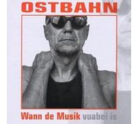 Kurt Ostbahn & die Kombo - Wann de Musik (Frisch Gemastert)
