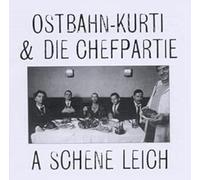 Ostbahn-Kurti & die Chefpartie - A Schene Leich (Frisch Gemastert)