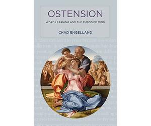 Ostension - Word Learning and the Embodied Mind