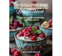 OSTEOARTHRITIS DIET COOKBOOK: ANTI-INFLAMMATORY RECIPES FOR JOINT HEALTH