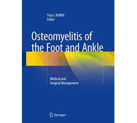 Osteomyelitis of the Foot and Ankle: Medical and Surgical Management