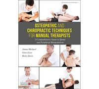 Osteopathic and Chiropractic Techniques for Manual Therapists