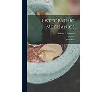 Osteopathic Mechanics: a Text-book