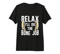 Osteopathy Doctor Design for Chiropractor - Relax I'll Do Premium T-Shirt