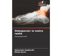 Osteoporosi: la nostra realtà: Cosa possiamo fare?