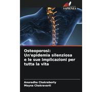 Osteoporosi: Un'epidemia silenziosa e le sue implicazioni per tutta la vita