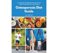 Osteoporosis Diet Guide: A 4-Step Bone-Building Plan Beyond Calcium (With Sample Meal Plans and Recipes)