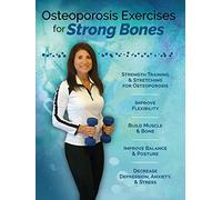 Osteoporosis Exercises for Strong Bones