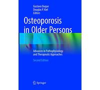 Osteoporosis in Older Persons: Advances in Pathophysiology and Therapeutic Approaches