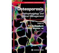 Osteoporosis: Pathophysiology and Clinical Management (Contemporary Endocrinology)
