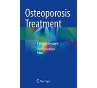 Osteoporosis Treatment: A Clinical Overview