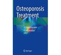 Osteoporosis Treatment: A Clinical Overview