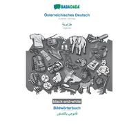 Osterreichisches Deutsch - Algerian (in arabic script), Bildworterbuch, BW : BABADADA Austrian German - Algerian (in arabic script), visual dictionary, BW