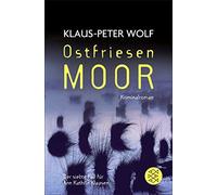 Ostfriesenmoor: Der siebte Fall fur Ann Kathrin Klaasen, Wolf 9783596190423.