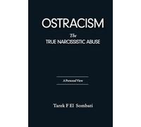 Ostracism, the True Narcissistic Abuse: A Personal View