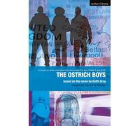 Ostrich Boys: Improving Standards in English through Drama at Key Stage 3 and GCSE (Critical Scripts)