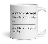 Ostrich Designs Don't be a Stranger Mug | Funny, Leaving, Office, Novelty, Coffee Mug