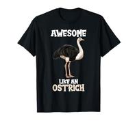 Ostriches Awesome like an Ostrich T-Shirt