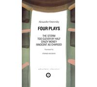Ostrovsky: Four Plays: Too Clever by Half; Crazy Money; Innocent as Charged; the Storm: 1 (Oberon Modern Playwrights)