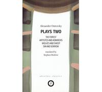 Ostrovsky: Plays Two: The Forest; Artistes & Admirers; Wolves & Sheep; Sin & Sorrow; The Power of Darkness (Oberon Modern Playwrights)