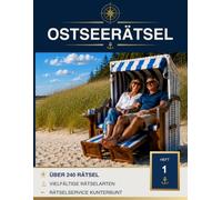 OSTSEERÄTSEL - Heft 1: Über 240 abwechslungsreiche Rätsel für Erwachsene - klassischer Rätselspaß mit Schwedenrätseln, Sudoku, Wortsuche, ... informativen Wissensblöcken und Lösungen