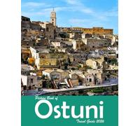 Ostuni, Italy: A Visual Journey Through Stunning Landmarks, Travel and Nature lovers.