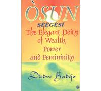 OSUN SEEGESI : The Elegant Deity of Wealth, Power and Femininity