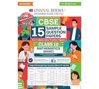 Oswaal CBSE 15 Sample Question Papers Class 10 Mathematics Basic for 2026 Board Exam (As per CBSE Sample Question Paper issued on 30 July 2025), recommended by 2025 CBSE Toppers with Chapter wise Highly Probable Questions, includes 5 Most Likely SQPs & all types of CBQs