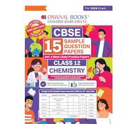 Oswaal CBSE 15 Sample Question Papers Class 12 Chemistry for 2026 Board Exam (As per CBSE Sample Question Paper issued on 30 July 2025), recommended by 2025 CBSE Toppers with Chapter wise Highly Probable Questions, includes 5 Most Likely SQPs & all types of CBQs