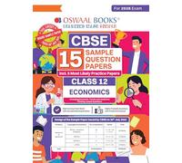 Oswaal CBSE 15 Sample Question Papers Class 12 Economics for 2026 Board Exam (As per CBSE Sample Question Paper issued on 30 July 2025), recommended by 2025 CBSE Toppers with Chapter wise Highly Probable Questions, includes 5 Most Likely SQPs & all types of CBQs