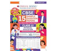 Oswaal CBSE 15 Sample Question Papers Class 12 Physical Education for 2026 Board Exam (As per CBSE Sample Question Paper issued on 30 July 2025), recommended by 2025 CBSE Toppers with Chapter wise Highly Probable Questions, includes 5 Most Likely SQPs & all types of CBQs