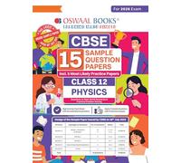 Oswaal CBSE 15 Sample Question Papers Class 12 Physics for 2026 Board Exam (As per CBSE Sample Question Paper issued on 30 July 2025), recommended by 2025 CBSE Toppers with Chapter wise Highly Probable Questions, includes 5 Most Likely SQPs & all types of CBQs