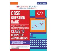 Oswaal CBSE Question Bank for Class 10 Computer Applications | Chapter-wise and Topic-wise: Solved Papers (2017-2026) | Includes 2026 Papers | With Mind Maps & Revision Notes For 2027 Exam