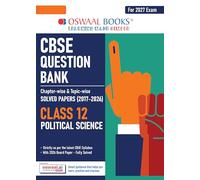 Oswaal CBSE Question Bank for Class 12 Political Science | Chapter-wise and Topic-wise: Solved Papers (2017-2026) | Includes 2026 Papers- fully solved | With oswaal.ai | For 2027 Exam