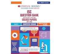 Oswaal Class 12 ISC Computer Science Question Bank (2017-2026)| Chapter-wise & Topic-wise with Competency Based Questions |For 2027 Exam | With Solved 2026 Board Paper | Self-Assessment Papers