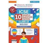 Oswaal ICSE 10 Sample Question Papers Class 10 Biology for Board Exam 2026 (Strictly aligned with CISCE Latest Specimen Paper 2026), Competency-Based ... with Explanations & Board Marking Scheme
