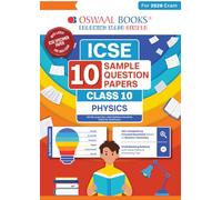 Oswaal ICSE 10 Sample Question Papers Class 10 Physics for Board Exam 2026 (Strictly aligned with CISCE Latest Specimen Paper 2026), Competency-Based ... with Explanations & Board Marking Scheme