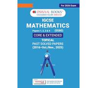 Oswaal IGCSE Mathematics (Papers 1,2,3,4) Core & Extended | Topical Past Solved Papers (2016-Oct.-Nov., 2025) | For 2026 Exam | Aligned with Cambridge ... Mathematics (Oswaal IGCSE Question Bank)
