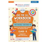 Oswaal One for All Workbook Class 5 The World Around Us| 50+ Concept-wise Perforated Worksheets | Based on NCERT Our Wondrous World | NEP 2020 & NCF 2023 Aligned | For CBSE & English Medium Boards