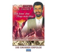 Oswald Sattler -Ich könnt ohne Berge nicht leben