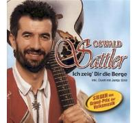 Oswald Sattler - Ich Zeig'dir Die Berge