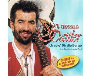 Oswald Sattler - Ich Zeig'dir Die Berge