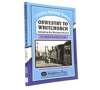 Oswestry to Whitchurch: and the Wrexham Branch (Country Railway Routes)