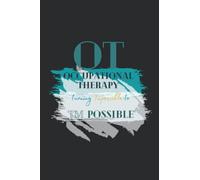 OT Occupational Therapy: turning Impossible to "I'm POSSIBLE: Black cover design Occupational Therapy notebook/ journal for students and therapist to write their notes on