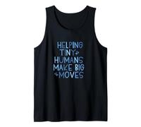 OT & PT Helping Tiny Humans Make Big Moves - Blue Tank Top